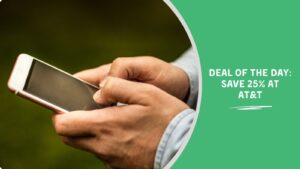 Deal of the Day Save 25 at ATT