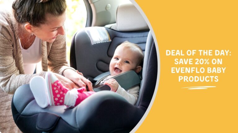 Deal of the Day Save 20 on Evenflo Baby Products
